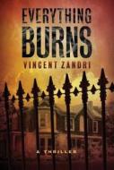 Everything Burns di Vincent Zandri edito da Amazon Publishing