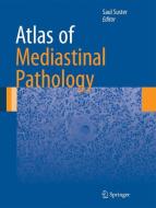 Atlas of Mediastinal Pathology di Saul Suster edito da Springer New York
