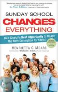 Sunday School Changes Everything di Henrietta Mears edito da TYNDALE HOUSE PUBL