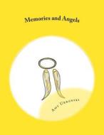 Memories and Angels di Amy Urbanski edito da Createspace