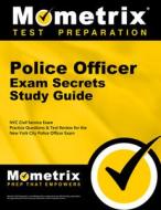 Police Officer Exam Secrets Study Guide: NYC Civil Service Exam Practice Questions & Test Review for the New York City P edito da MOMETRIX MEDIA LLC