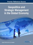 Geopolitics and Strategic Management in the Global Economy edito da Business Science Reference