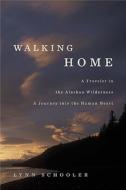 Walking Home di Lynn Schooler edito da Bloomsbury Publishing Plc