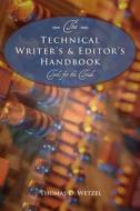 The Technical Writer\'s & Editor\'s Handbook di Thomas D Wetzel edito da Tate Publishing & Enterprises