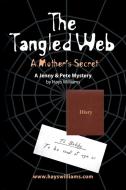 The Tangled Web di Hays Williams edito da Booklocker.com, Inc.