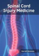 Spinal Cord Injury Medicine edito da HAYLE MEDICAL