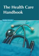 The Health Care Handbook edito da FOSTER ACADEMICS