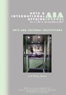 Arts and International Affairs: Vol. 2, No.3, Autumn/Winter 2017: Arts and Cultural Institutions di J. P. Singh edito da Westphalia Press