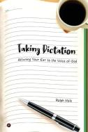 Taking Dictation di Ralph Hale edito da Notion Press