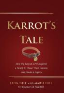 Karrot's Tale di Leon Hill, Marie Hill edito da Booklocker.com, Inc.