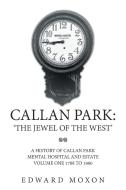 Callan Park di Edward Moxon edito da Xlibris Au