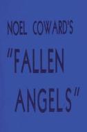 Fallen Angels di Noel Coward edito da IMPORTANT BOOKS