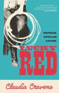 Lucky Red di Claudia Cravens edito da Atlantic Books