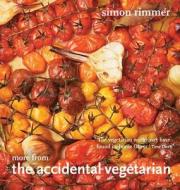 More From The Accidental Vegetarian di Simon Rimmer edito da Octopus Publishing Group