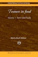 Texture in Food: Semi-Solid Foods edito da WOODHEAD PUB