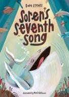 Soren's Seventh Song di Dave Eggers edito da CAMERON KIDS