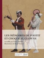 Les M moires de Footit Et Chocolat - Clowns (Ed. 1907) di Marie Franc-Nohain edito da Hachette Livre - Bnf