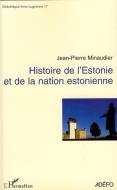 Histoire de l'Estonie et de la nation estonienne di Jean-Pierre Minaudier edito da Editions L'Harmattan