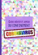 Guide créatif et joyeux du confinement CORONAVIRUS di Pascale Leconte edito da Books on Demand