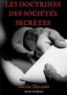 Les doctrines des sociétés secrètes di Henri Delaage edito da Books on Demand