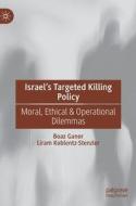 Israel¿s Targeted Killing Policy di Liram Koblentz-Stenzler, Boaz Ganor edito da Springer International Publishing