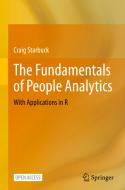 The Fundamentals Of People Analytics di Craig Starbuck edito da Springer International Publishing AG