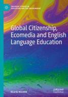 Global Citizenship, Ecomedia and English Language Education di Ricardo Römhild edito da Springer Nature Switzerland