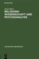 Religionswissenschaft Und Psychoanalyse di Oskar Pfister edito da Walter de Gruyter