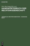 Handwörterbuch der Rechtswissenschaft, Lieferung 49, Rechtspflegestatistik - Russisches Recht edito da De Gruyter