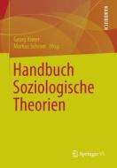 Handbuch Soziologische Theorien edito da Vs Verlag Fur Sozialwissenschaften