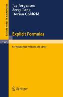 Explicit Formulas di Jay Jorgenson, Serge Lang, Dorian Goldfeld edito da Springer-Verlag GmbH