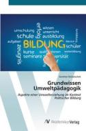 Grundwissen Umweltpädagogik di Günther Dichatschek edito da AV Akademikerverlag