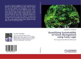 Quantifying Sustainability of Forest Management using Fuzzy Logic di Jeganathan Chockalingam edito da LAP Lambert Academic Publishing