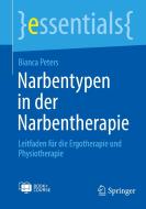 Narbentypen in der Narbentherapie di Bianca Peters edito da Springer-Verlag GmbH