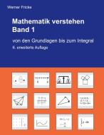 Mathematik verstehen Band 1 di Werner Fricke edito da Books on Demand