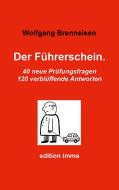 Der Führerschein. di Wolfgang Brenneisen edito da Books on Demand