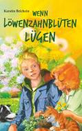 Wenn Löwenzahnblüten lügen di Kerstin Brichzin edito da Books on Demand