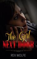The Girl Next Door di Rex Wolfe edito da Books on Demand