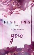 Fighting for you di Janina Schlick edito da Books on Demand