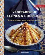 Vegetarische Tajines & Couscous di Ghillie Basan edito da Hädecke Verlag GmbH