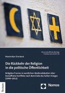 Die Rückkehr der Religion in die politische Öffentlichkeit di Maximilian Overbeck edito da Tectum Verlag