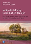 Kulturelle Bildung in ländlichen Räumen edito da Budrich