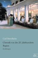 Chronik von des 20. Jahrhunderts Beginn di Carl Sternheim edito da Europäischer Literaturverlag