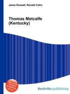 Thomas Metcalfe (kentucky) di Jesse Russell, Ronald Cohn edito da Book On Demand Ltd.