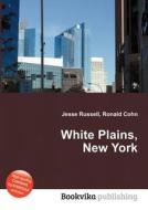 White Plains, New York edito da Book On Demand Ltd.