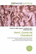 Henri, Comte De Chambord edito da Vdm Publishing House