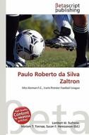 Paulo Roberto Da Silva Zaltron edito da Betascript Publishing
