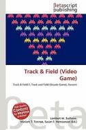 Track & Field (Video Game) edito da Betascript Publishing