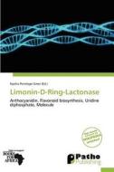 Limonin-D-Ring-Lactonase edito da Patho Publishing
