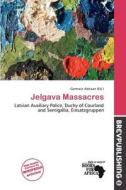Jelgava Massacres edito da Brev Publishing